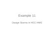 Example 11 Design Storms in HEC-HMS. Purpose Illustrate the steps to create a design storm in HEC-HMS. –The example will create a variety of design storms