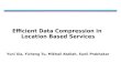 Efficient Data Compression in Location Based Services Yuni Xia, Yicheng Tu, Mikhail Atallah, Sunil Prabhakar
