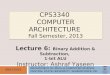 CPS3340 COMPUTER ARCHITECTURE Fall Semester, 2013 09/17/2013 Lecture 6: Binary Addition & Subtraction, 1-bit ALU Instructor: Ashraf Yaseen DEPARTMENT OF