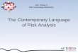 The Contemporary Language of Risk Analysis AFC Theme 2 Risk Technology Workshops