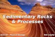 GLG 101 - Physical Geology Bob Leighty Sedimentary Rocks & Processes