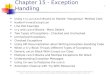 Chapter 15 - Exception Handling Using try and catch Blocks to Handle "Dangerous" Method Calls NumberFormatException Line Plot Example try and catch Blocks