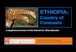 ETHIOPIA: Country of Contrasts Schools for Africa Project International Educational Excellence Committee A supplement to Issue 4 of the Schools for Africa