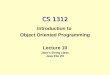 CS 1312 Introduction to Object Oriented Programming Lecture 10 Java’s String class Java File I/O