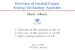 Overview of Inertial Fusion Energy Technology Activities Mark Tillack July 3, 2001 CIEMAT, Madrid 1.Overview of IFE activities in the US 2. Overview of