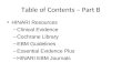 Table of Contents – Part B HINARI Resources –Clinical Evidence –Cochrane Library –EBM Guidelines –Essential Evidence Plus –HINARI EBM Journals