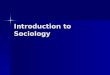 Introduction to Sociology. Chapter 1: The Sociological Perspective