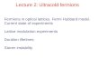 Lecture 2: Ultracold fermions Fermions in optical lattices. Fermi Hubbard model. Current state of experiments Lattice modulation experiments Doublon lifetimes