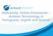 ANACpedia: Online Dictionaries – Aviation Terminology in Portuguese, English and Spanish