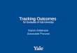 Tracking Outcomes On Graduates of Yale University Karen Anderson Associate Provost
