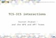 TCS-ICS interactions Kuvvet Atakan 1 and the WP6 and WP7 Teams 1 University of Bergen / Department of Earth Science