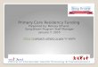 Primary Care Residency Funding Presented by: Melissa Omand, Song-Brown Program Staff Manager January 7, 2015 ://calreach.oshpd.ca.gov