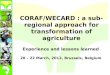 CORAF/WECARD : a sub- regional approach for transformation of agriculture Experience and lessons learned 20 – 22 March, 2012, Brussels, Belgium