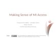 Making Sense of MI Access Prepared for DKDC – October 2013 Mitch Fowler fowlerm@calhounisd.org