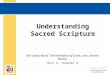 Understanding Sacred Scripture The Living Word: The Revelation of God’s Love, Second Edition Unit 2, Chapter 4 Document#: TX004682