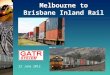 Melbourne to Brisbane Inland Rail 22 June 2012. Introducing GATR Why Inland Rail? The GATR concept ARTC’s Inland Rail Alignment Study and GATR The GATR