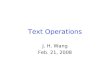 Text Operations J. H. Wang Feb. 21, 2008. The Retrieval Process User Interface Text Operations Query Operations Indexing Searching Ranking Index Text