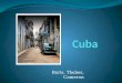 Boris, Thebes, Cameron. Background Information Capital (and largest city): Havana Official Language: Spanish Ethnic Groups: 65.05% European, 10.08% African,
