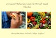 Consumer Behaviour and the British Food Market Henry Matthews. Writtle College. England