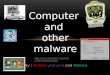 By : Rishika,Autumn and Melissa Computer and other malware  tch?y=c34QwtY40g