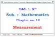 Measurement Sub. :- Mathematics Std. :- 5 th Chapter no. 16