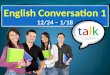 English Conversation 1 12/24 – 1/18 English Conversation 1 12/24 – 1/18