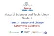 Natural Sciences and Technology Grade 5 Term 3: Energy and Change Safety with electricity (PPT 3)
