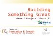 Growth Project: Phase II Building Something Great