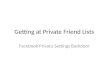 Getting at Private Friend Lists Facebook Privacy Settings Backdoor