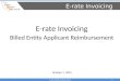 E-rate Invoicing Billed Entity Applicant Reimbursement E-rate Invoicing E-rate Modernization 2015 1 October 7, 2015