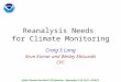 Reanalysis Needs for Climate Monitoring Craig S Long Arun Kumar and Wesley Ebisuzaki CPC NOAA Climate Test Bed (CTB) Meeting – November 9-10, 2015 - NCWCP