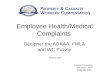 Employee Health/Medical Complaints Decipher the ADAAA, FMLA and WC Puzzle January 2016 Puiggari Consulting December 2010 (505) 690-4052