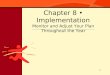1 Chapter 8 Implementation Monitor and Adjust Your Plan Throughout the Year