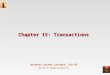 Database System Concepts, 5th Ed. Bin Mu at Tongji University Chapter 15: Transactions