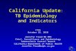 California Update : TB Epidemiology and Indicators CTCA October 22, 2010 Jennifer Flood MD MPH Chief, Surveillance and Epidemiology Tuberculosis Control