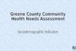 Greene County Community Health Needs Assessment Sociodemographic Indicators