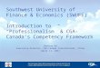 Southwest University of Finance & Economics (SWUFE) Introduction to “Professionalism” & CGA-Canada’s Competency Framework Barbara Ko Executive Director,