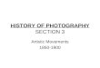 HISTORY OF PHOTOGRAPHY SECTION 3 Artistic Movements 1850-1900