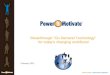 February 2011 Breakthrough “On-Demand Technology” for today’s changing workforce!