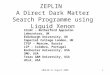 1SNOLAB 21 August 2006 ZEPLIN A Direct Dark Matter Search Programme using Liquid Xenon CCLRC – Rutherford Appleton Laboratory, UK Edinburgh University,