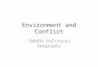 Environment and Conflict INR456 Political Geography