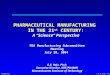 © G.K.Raju, Ph.D. Confidential FDA Manufacturing Subcommittee Meeting July 20, 2004 G.K. Raju, Ph.D. Executive Director, MIT/PHARMI Massachusetts Institute