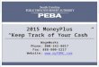 2015 MoneyPlus “Keep Track of Your Cash” WageWorks Phone: 800-342-8017 Fax: 888-800-5217 Website: 