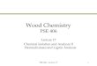 PSE 406 - Lecture 171 Wood Chemistry PSE 406 Lecture 17 Chemical Isolation and Analysis II Hemicelluloses and Lignin Analysis