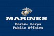Marine Corps Public Affairs. Agenda Marine Week 2010 Nationally Significant Music Events 2010 Harrier Demo & Osprey Static Display Events