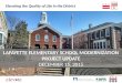 Elevating the Quality of Life in the District LAFAYETTE ELEMENTARY SCHOOL MODERNIZATION PROJECT UPDATE DECEMBER 15, 2015