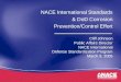 NACE International Standards & DoD Corrosion Prevention/Control Effort Cliff Johnson Public Affairs Director NACE International Defense Standardization