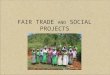 FAIR TRADE AND SOCIAL PROJECTS. LITERACY gives IDENTITY to a displaced community