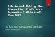 9th Annual Making the Connection Conference Innovation in Older Adult Care 2015 THE OLDER ADULT AND THE RIGHT TO LIVE AT RISK KERRY BOWMAN PHD 1