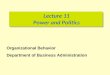 Lecture 11 Power and Politics Organizational Behavior Department of Business Administration